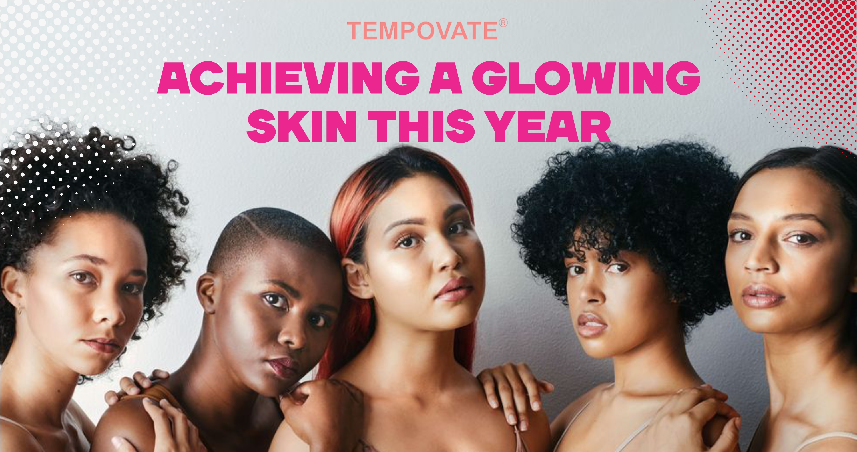 Achieving a Glowing Skin This Year