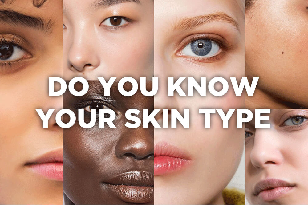 How To Know Your Skin Type Know Your Skin Type Oily Normal Dry