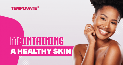 Maintaining A Healthy Skin